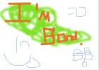 bordom