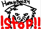 honeybee24, youve gotta stop! (read descript)