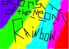 Colors of the =Neon= rainbow!