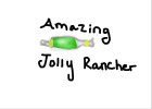 Amazing Jolly Rancher