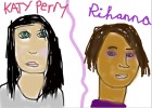 Rihanna and Katy Perry!