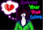 Embrace Your True Colors