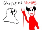 Ghosts V.S Vamps