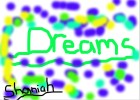 Dreams!
