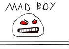 Mad boy