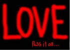 LOVE pass it on