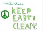 KEEP THE EARTH CLEAN!!