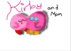 kirby loves Mom...aww
