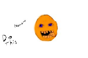 anooying orange
