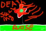 death  for rose