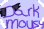 I Love Dark Mousy!â™¥