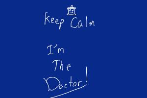 Keep Calm I'm The Doctor