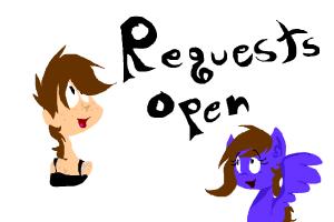 Requests are Open!