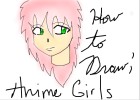 How to Draw an Anime Girl (For Begginers)
