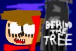 Behind The Tree