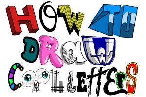 How to Draw Cool Letters